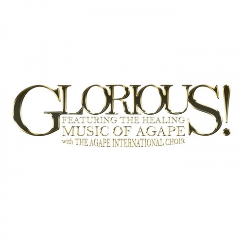 Rickie Byars Music - Glorious! Featuring the Healing Music of Agape with The Agape International Choir